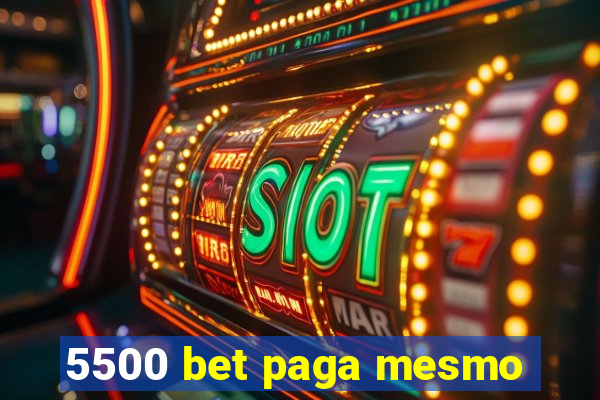 5500 bet paga mesmo